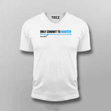 ONLY COMMIT TO MASTER v neck T-shirt for men india