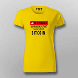 Warning - May Talk about Bitcoin randomly t shirt for Women