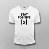 Stay Positive X - Maths funny T-shirt For Men