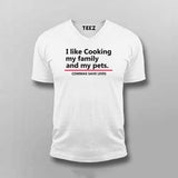 I Like Cooking My Family Pets T-shirt For Men