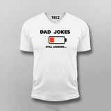 Dad Jokes Still Loading – Humor Tee