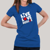 Live Love Rescue T-Shirt For Women