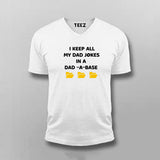 I Keep My All Dad Jokes In a Dad-A-Base Funny V-Neck  T-Shirt For Men Online