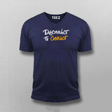 Disconnect to Connect Classic T-Shirt For Men