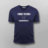 I Brake The Build Accidentally - Dev Oops T-Shirt
