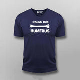 I Found This Humerus Orthopedic T-Shirt For Men