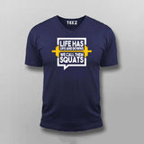 Life Has Ups And Downs We Call Them Squats Gym V-Neck T-shirt For Men Online India 