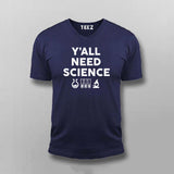 Y'all Need Science Tee – Embrace the Facts