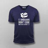 Dinosaurs Didn't Code Now They Extinct Funny T-shirt For Men