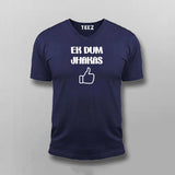 Ek Dum Jhakas T-shirt For Men
