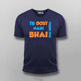 Tu Dost Nahi Bhai hai Mera Hindi Meme  T-shirt For Men