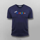 Just Google It T-Shirt For Men