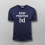 Stay Positive X - Maths funny T-shirt For Men