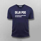 Deja Poo The Feeling Of Hearing This Crap Before T-shirt For Men