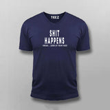 Shit Happens: Look At Your Face - Humorous Men's T-Shirt