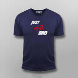 Just Chill Bro T-Shirt For Men