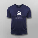 First I drink Coffee, Then I Go Coding T shirt for Men.