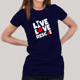 Live Love Rescue T-Shirt For Women