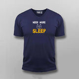 Need More Sleep Funny  T-Shirt For Men