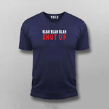 Blah Blah Blah Shut Up - Expressive T-Shirt