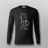 Trust Me Dogtor Full Sleeve T-shirt For Men