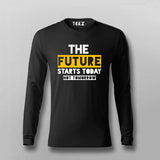 The Future Starts Today Not Tomorrow  T-Shirt For Men