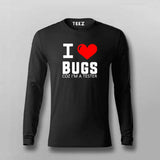 I Love Bugs Coz I'm A Tester Full Sleeve T-Shirt For Men Online India