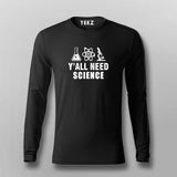 Y All Need Science Notebook Full sleeve T-shirt For Men online India