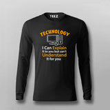Technology I can Explain It To You But Can't Understand It For You Full Sleeve  T-Shirt For Men Online India
