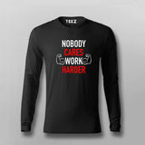 Nobody Cares Work Harder Motivational Full Sleeve T-Shirt For Men Online India