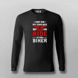 I Don't Ride My Own Bike Full Sleeve  T-Shirt For Men Online India