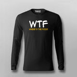 WTF Where's  My Food T-Shirt For Men
