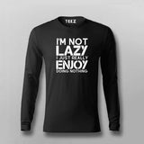 I’m Not Lazy I Just Really Enjoy Doing Nothing T-Shirt For Men