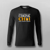That's What I do I Drink Chai And I Know Things T-Shirt For Men
