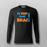 Tu Dost Nahi Bhai hai Mera Hindi Meme  T-shirt For Men