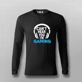 Can't Hear You I'm Gaming Video Gamer Full Sleeve T-Shirt For Men Online India