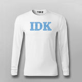 IBM - IDK ( I Don't Know )  Full Sleeve T-shirt For Men India