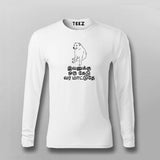 Ivanuku Oru Kedu Vara Matudhey Full Sleeve   T-shirt For Men India