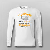 Technology I can Explain It To You But Can't Understand It For You Full Sleeve  T-Shirt For Men India