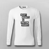 Heavy Weights and Protein Shakes Full Sleeve T-Shirt For Men India