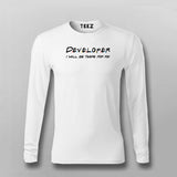 Dev Support Men's T-Shirt - I'll Be There For Your Code