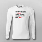 You Are Beautiful As Code Works Without Errors From The First Run  Full Sleeve T-shirt For Men India