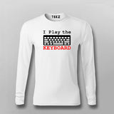 I Play The Keyboard Programmer Full Sleeve  T- Shirt For Men India
