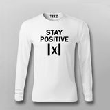 Stay Positive X - Maths funny T-shirt For Men