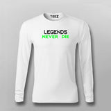 Legends Never Die  Full Sleeve T-Shirt For Men India
