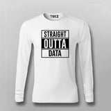 Straight Outta Data  Full Sleeve T-Shirt For Men India