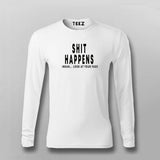 Shit Happens: Look At Your Face - Humorous Men's T-Shirt
