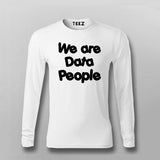 We Are Data People T-shirt For Men Online