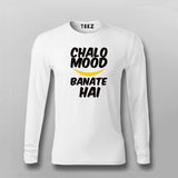 Chalo Mood Banate Hai  Full Sleeve T-shirt For Men Online