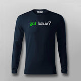 Got Linux? Full Sleeve T-Shirt For Men India